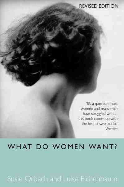 Cover for Susie Orbach · What Do Women Want? (Paperback Book) [New edition] (2000)