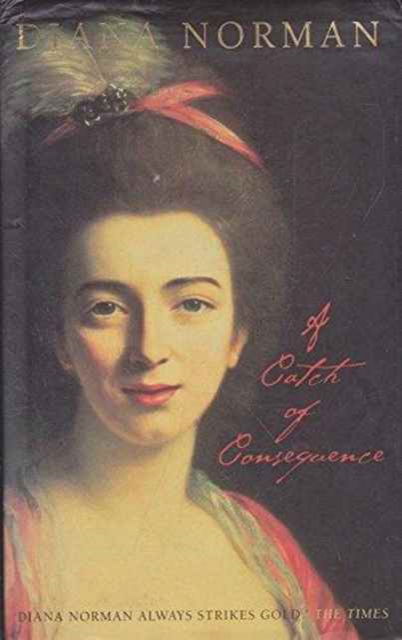 Catch of Consequence Au Nz on - Diana Norman - Other - HARPERCOLLINS - 9780007145522 - April 2, 2002