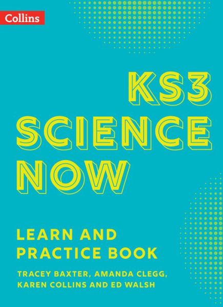 Cover for Tracey Baxter · KS3 Science Now Learn and Practice Book - KS3 Science Now (Paperback Book) (2022)