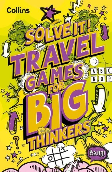 Cover for Collins Kids · Travel Games for Big Thinkers: More Than 120 Fun Puzzles for Kids Aged 8 and Above - Solve It! (Paperback Book) (2023)