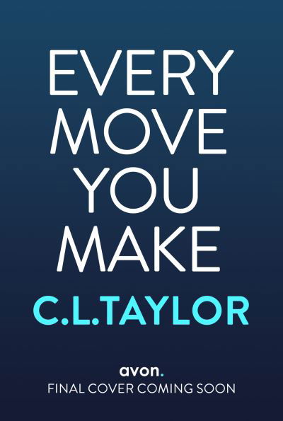C.L. Taylor · Every Move You Make (Taschenbuch) (2024)