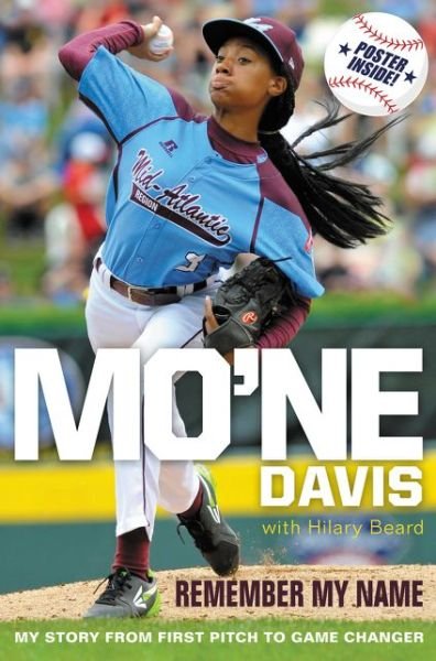 Cover for Mo Davis · Mo'ne Davis: Remember My Name: My Story from First Pitch to Game Changer (Gebundenes Buch) (2015)