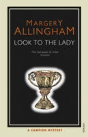 Look To The Lady - Margery Allingham - Kirjat - Vintage Publishing - 9780099593522 - torstai 7. toukokuuta 2015