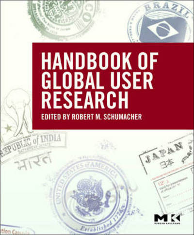 Cover for Schumacher, Robert (User Centric, Inc. Managing Director) · The Handbook of Global User Research (Paperback Book) (2009)