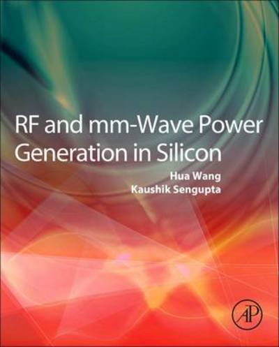 Cover for Hua Wang · RF and mm-Wave Power Generation in Silicon (Innbunden bok) (2015)