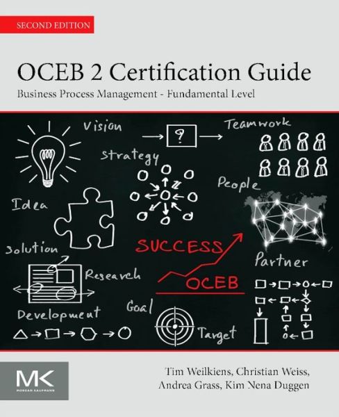 Cover for Weilkiens, Tim (member of the executive board, consultant and trainer at oose Innovative Informatik eG , Germany) · OCEB 2 Certification Guide: Business Process Management Fundamental Level (Paperback Book) (2016)