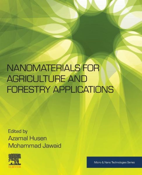 Cover for Azamal Husen · Nanomaterials for Agriculture and Forestry Applications - Micro &amp; Nano Technologies (Paperback Book) (2020)