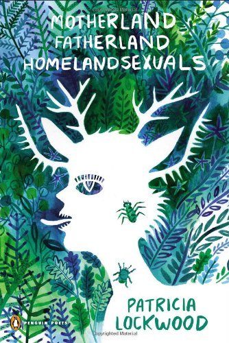 Cover for Patricia Lockwood · Motherland Fatherland Homelandsexuals - Penguin Poets (Paperback Book) (2014)