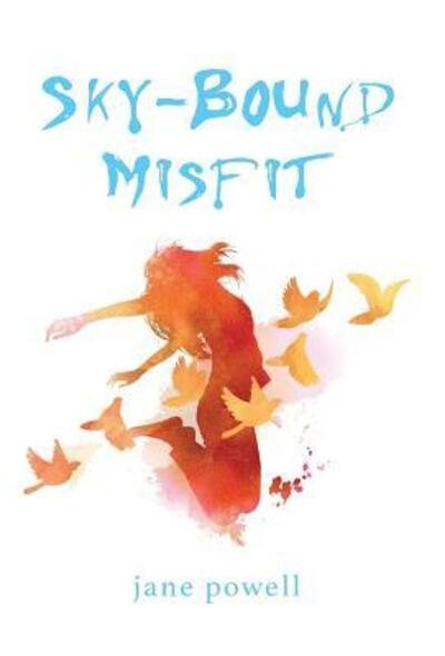 Cover for Jane Powell · Sky-Bound Misfit (Hardcover Book) (2018)