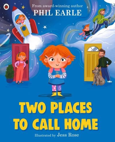 Cover for Phil Earle · Two Places to Call Home: A picture book about divorce (Pocketbok) (2023)