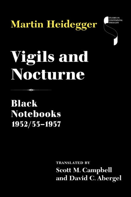 Cover for Martin Heidegger · Vigils and Nocturne: Black Notebooks, 1952/53–1957 - Studies in Continental Thought (Hardcover Book) (2025)