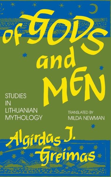 Cover for Algirdas J. Greimas · Of Gods and Men: Studies in Lithuanian Mythology (Hardcover Book) (1992)