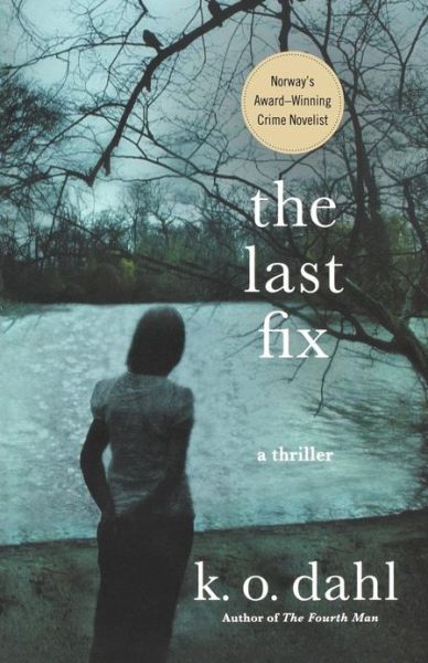 Cover for K.o. Dahl · The Last Fix (Paperback Book) (2011)