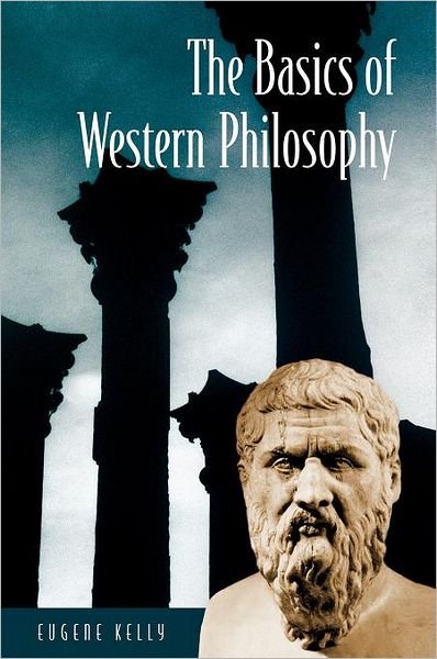 Cover for Eugene Kelly · The Basics of Western Philosophy - Basics of the Social Sciences (Hardcover Book) (2004)
