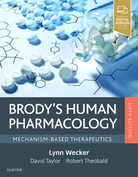 Cover for Wecker, Lynn (Distinguished University Professor, Departments of Psychiatry and Behavioral Medicine and Molecular Pharmacology and Physiology, Director, Laboratory of Neuropsychopharmacology, USF College of Medicine, Tampa, Florida) · Brody's Human Pharmacology: Mechanism-Based Therapeutics (Paperback Book) (2018)