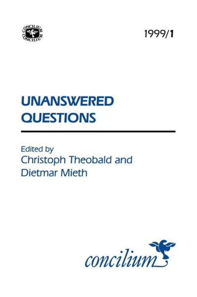 Cover for Christoph Theobald · Unanswered Questions - Concilium (Paperback Book) (1999)