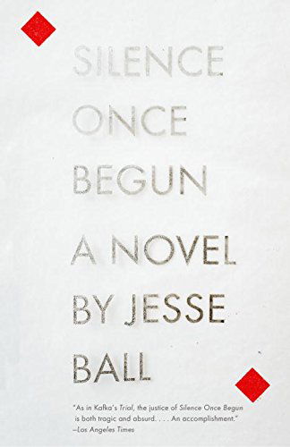 Cover for Jesse Ball · Silence Once Begun: a Novel (Vintage Contemporaries) (Paperback Book) (2014)