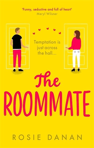 The Roommate: the TikTok sensation and the perfect feel-good sexy romcom - Rosie Danan - Books - Little, Brown Book Group - 9780349427522 - September 15, 2020