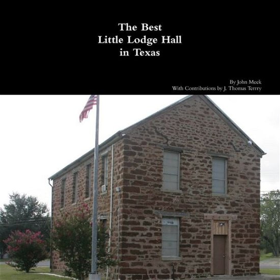 Cover for John Meek · The Best Little Lodge Hall in Texas (Pocketbok) (2019)