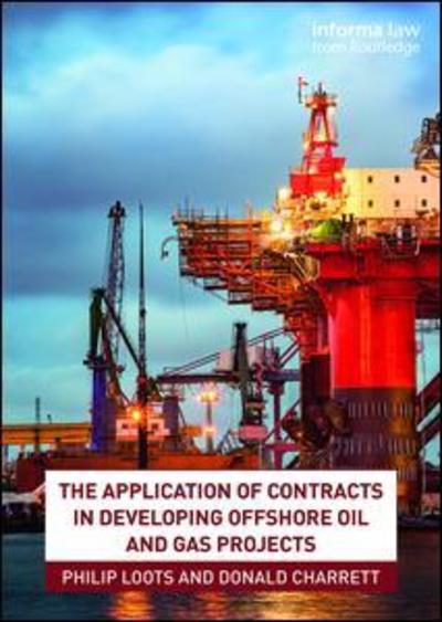 Cover for Philip Loots · The Application of Contracts in Developing Offshore Oil and Gas Projects (Paperback Book) (2019)
