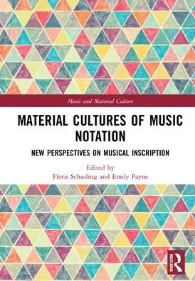 Material Cultures of Music Notation: New Perspectives on Musical Inscription - Music and Material Culture (Hardcover bog) (2022)