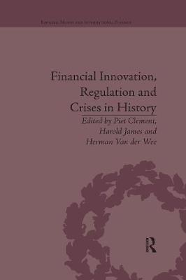 Cover for Harold James · Financial Innovation, Regulation and Crises in History - Banking, Money and International Finance (Paperback Bog) (2020)