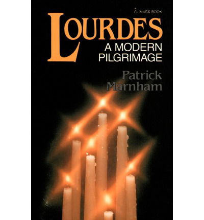 Cover for Patrick Marnham · Lourdes: a Modern Pilgrimage (Pocketbok) [Reprint edition] (1982)