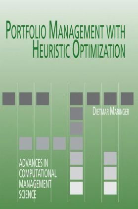 Portfolio Management with Heuristic Optimization - Advances in Computational Management Science - Dietmar G. Maringer - Livros - Springer-Verlag New York Inc. - 9780387258522 - 12 de dezembro de 2005