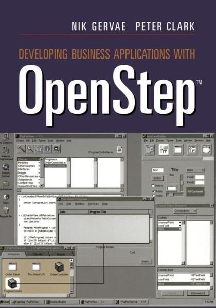 Cover for Nik Gervae · Developing Business Applications with OpenStep (TM) (Paperback Bog) [Softcover reprint of the original 1st ed. 1997 edition] (1996)