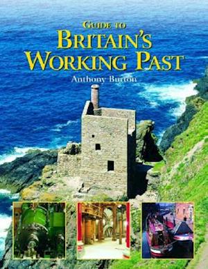 Cover for Anthony Burton · Guide to Britain's Working Past (Paperback Book) (2004)