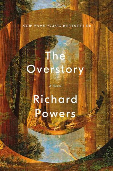 Cover for Richard Powers · The Overstory: A Novel (Gebundenes Buch) (2018)