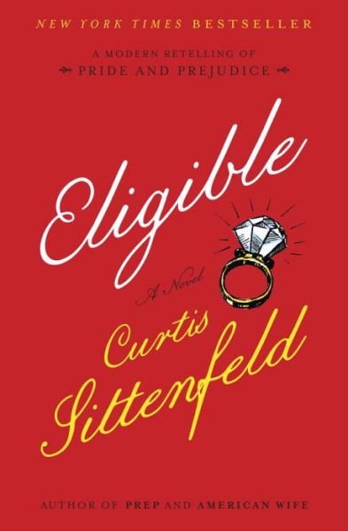 Cover for Curtis Sittenfeld · Eligible: A modern retelling of Pride and Prejudice (Paperback Bog)