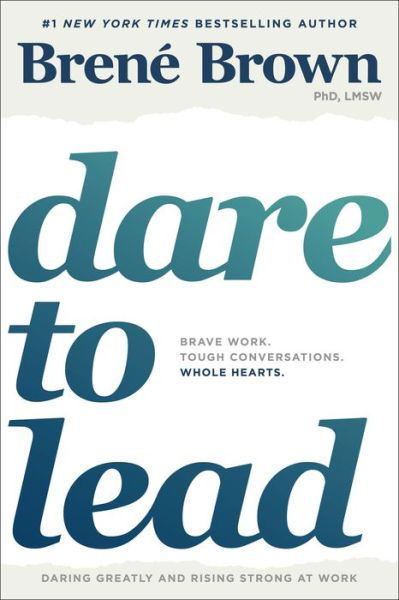 Cover for Brene Brown · Dare to Lead: Brave Work. Tough Conversations. Whole Hearts. (Hardcover bog) (2018)