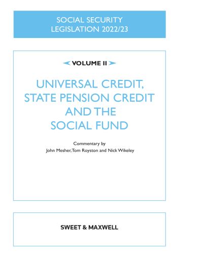 Social Security Legislation 2022/23 Volume II: Universal Credit, State Pension Credit and The Social Fund -  - Livres - Sweet & Maxwell Ltd - 9780414105522 - 15 septembre 2022