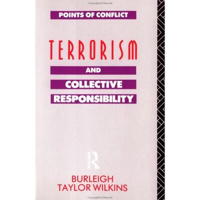 Cover for Burleigh Taylor Wilkins · Terrorism and Collective Responsibility - Points of Conflict (Paperback Book) (1992)