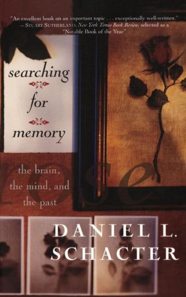 Searching For Memory: The Brain, The Mind, And The Past - Daniel L. Schacter - Books - Basic Books - 9780465075522 - May 2, 1997