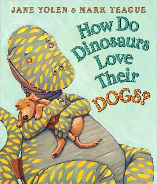Cover for Jane Yolen · How Do Dinosaurs Love Their Dogs? (Board book) [Brdbk edition] (2010)