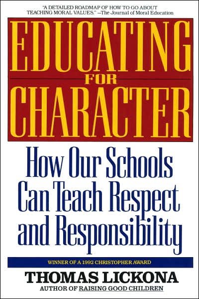 Cover for Thomas Lickona · Educating for Character: How Our Schools Can Teach Respect and Responsibility (Paperback Book) (1992)