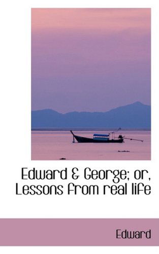 Cover for Edward · Edward a George; Or, Lessons from Real Life (Paperback Book) (2008)