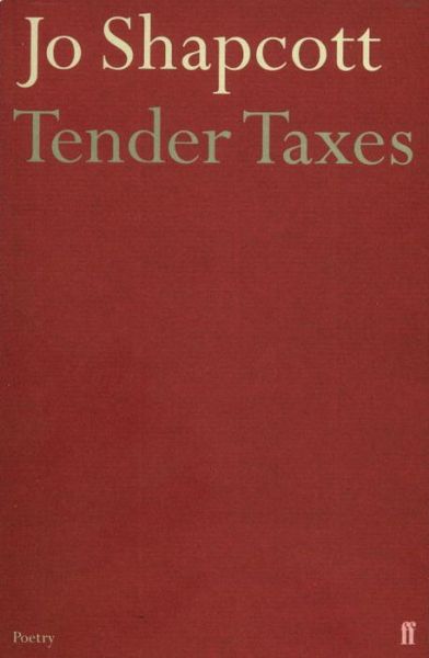 Cover for Jo Shapcott · Tender Taxes (Paperback Book) [Main edition] (2001)