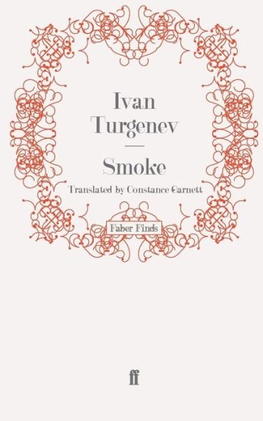Smoke - Ivan Turgenev - Livros - Faber & Faber - 9780571244522 - 17 de julho de 2008