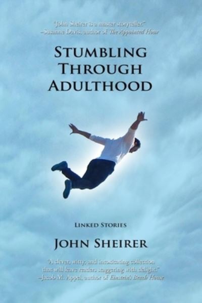 Cover for John Sheirer · Stumbling Through Adulthood: Linked Stories (Paperback Book) (2021)