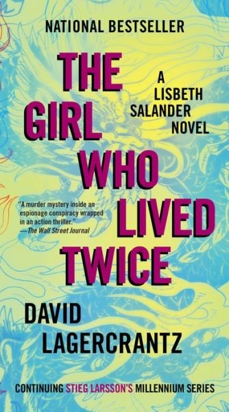 Cover for David Lagercrantz · The Girl Who Lived Twice A Lisbeth Salander novel, continuing Stieg Larsson's Millennium Series (Paperback Bog) (2020)