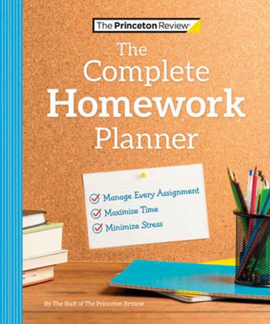 Cover for Princeton Review · The Princeton Review Complete Homework Planner: How to Maximize Time, Minimize Stress, and Get Every Assignment Done (Taschenbuch) (2023)