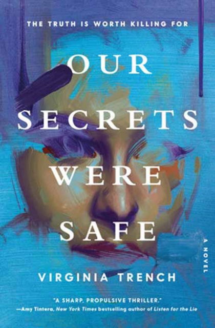 Cover for Virginia Trench · Our Secrets Were Safe: A Novel (Hardcover Book) (2025)