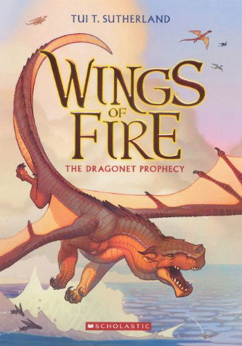 Cover for Tui Sutherland · The Dragonet Prophecy (Turtleback School &amp; Library Binding Edition) (Wings of Fire) (Hardcover Book) [Turtleback School &amp; Library Binding edition] (2013)