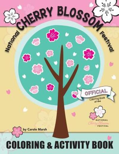 Cover for Carole Marsh · National Cherry Blossom Festival Coloring and Activity Book (Paperback Book) (2017)