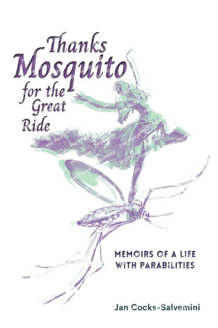 Cover for Jan Cocks-Salvemini · Thanks Mosquito for the Great Ride : Memoirs of a Life With Parabilities (Paperback Book) (2022)