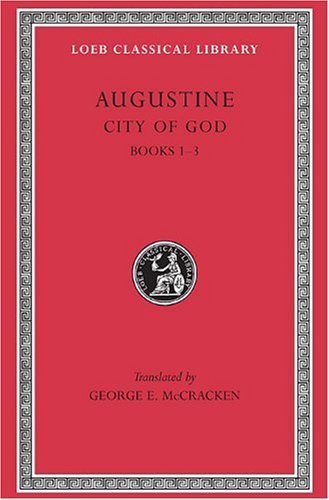 Cover for Augustine · City of God, Volume I: Books 1–3 - Loeb Classical Library (Gebundenes Buch) [Abridged edition] (1957)