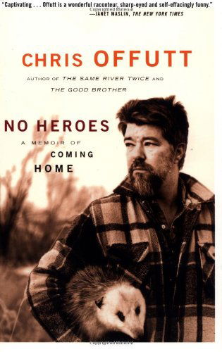 Cover for Chris Offutt · No Heroes: a Memoir of Coming Home (Paperback Book) [Reprint edition] (2003)